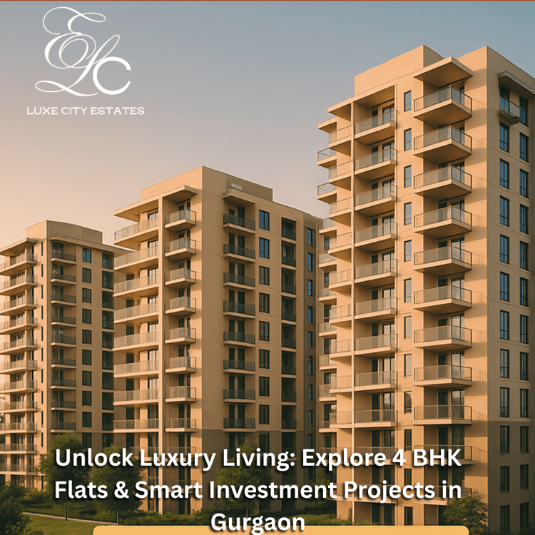  4 BHK  Flats  Luxury  Apartments  Gurgaon  Investment  Proj